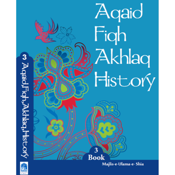 Aqaid Fiqh Akhlaaq History: Book 3 – Student Edition